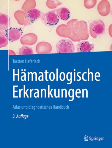 Hämatologische Erkrankungen: Atlas und diagnostisches Handbuch von Springer